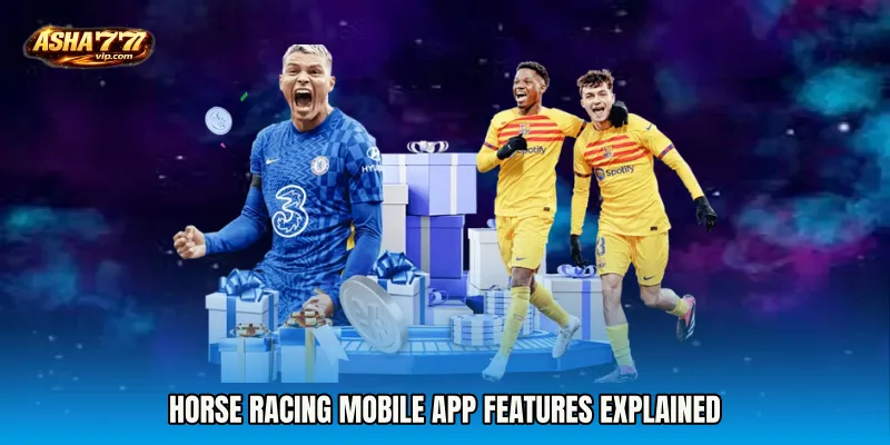 Horse Racing mobile app Features Explained