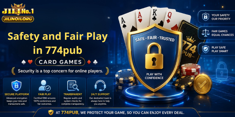 Safety and Fair Play in 774pub card games